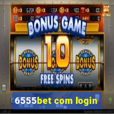 6555bet com login
